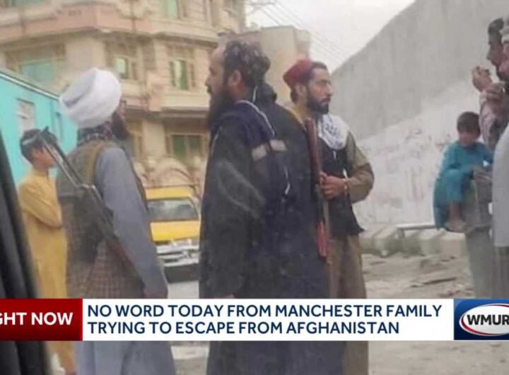No word from Manchester family trapped in Afghanistan